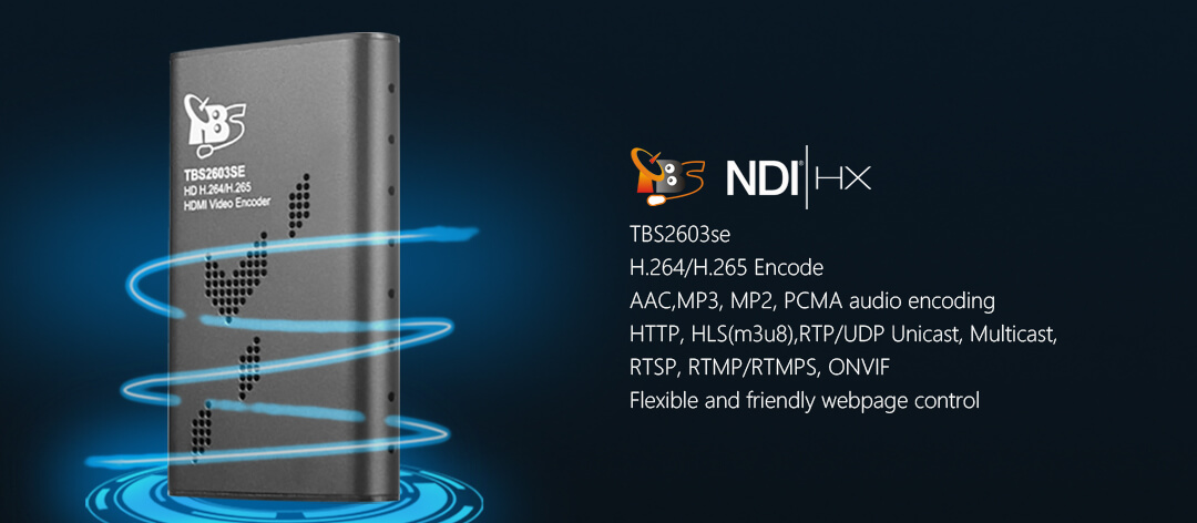 TBS2603se NDI®|HX supported H.265/H.264 HDMI Video Encoder