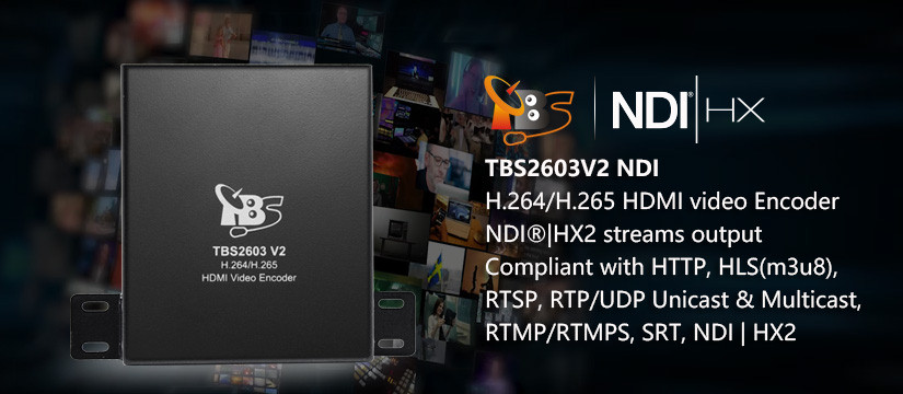 TBS2603V2 NDI®|HX Supported H.265/H.264 HDMI Video Encoder